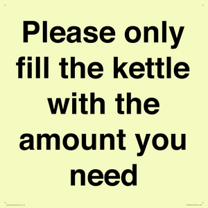 Please only fill the kettle with the amount you need